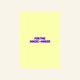 Gift card: For the magic maker.