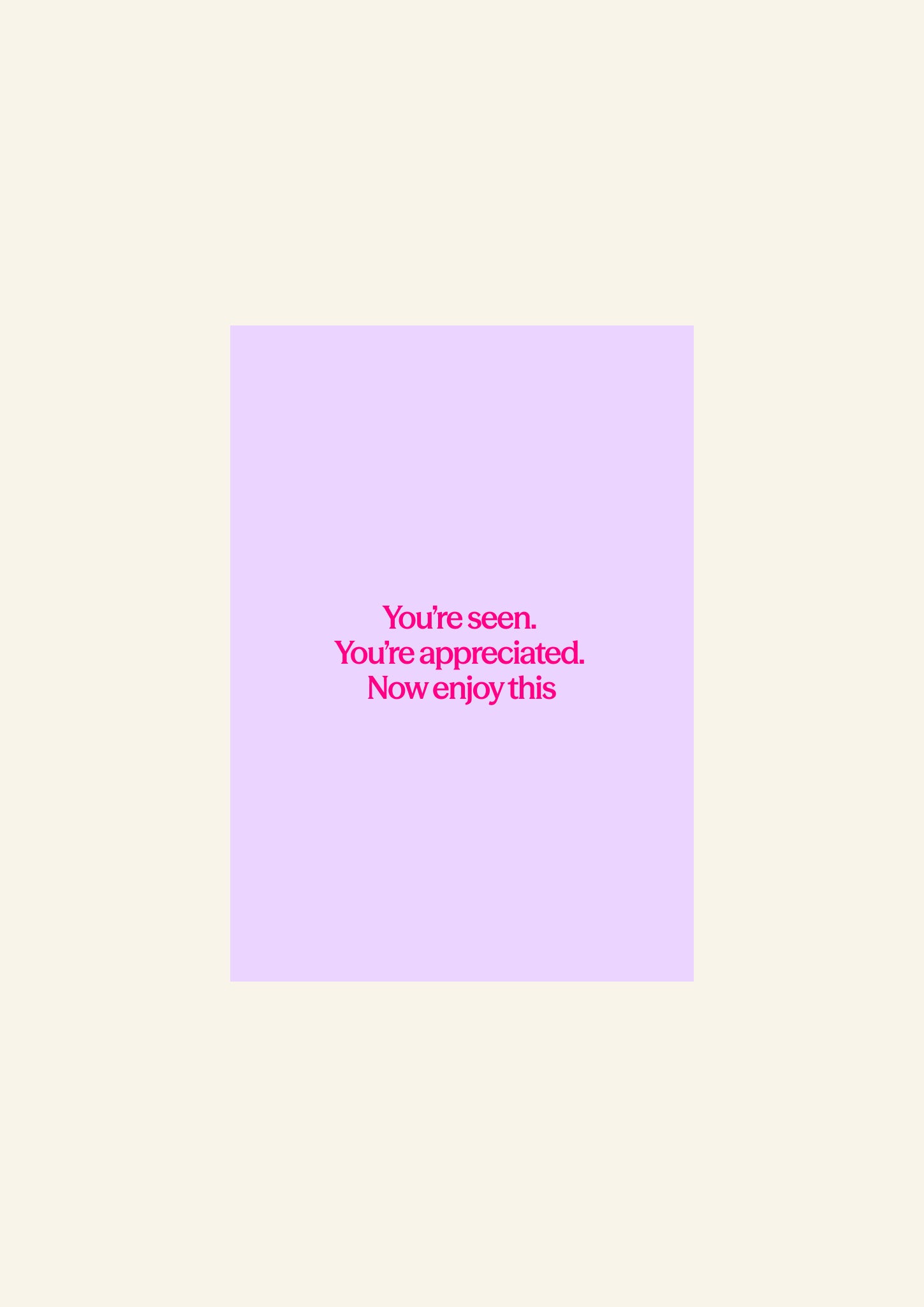 Gift card: You’re seen. You’re appreciated. Now enjoy this.