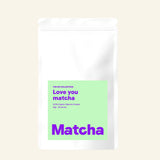Matcha - Love you matcha.